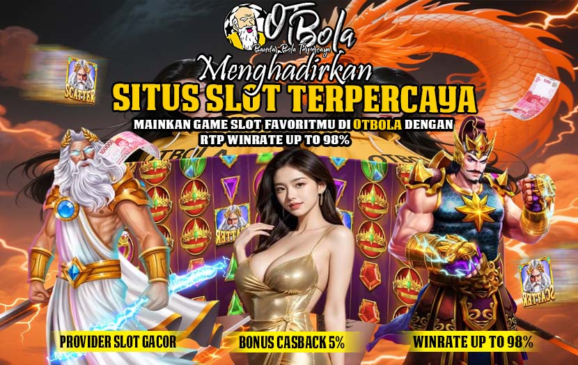 OTBola Slot Online Terpercaya Dengan Bonus Terbesar