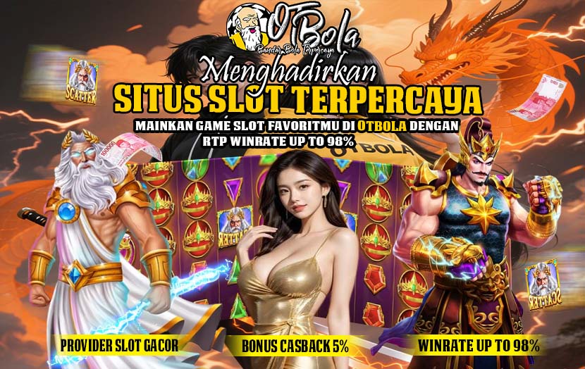 OTBola Slot Terbaru Mudah Menang Jackpot